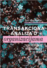 Transakciona analiza u organizacijama : tajne uspešnih organizacija i lidera